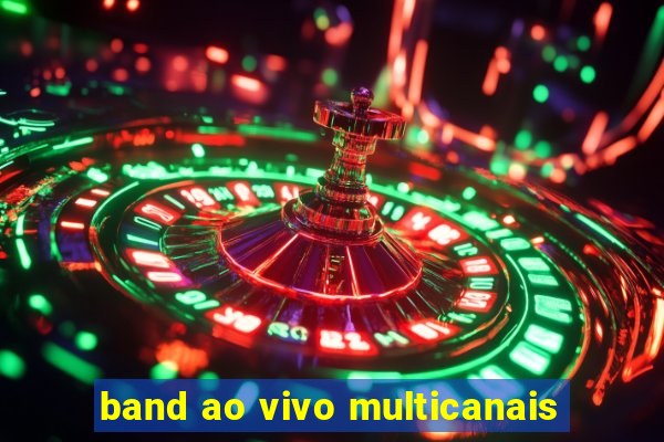 band ao vivo multicanais